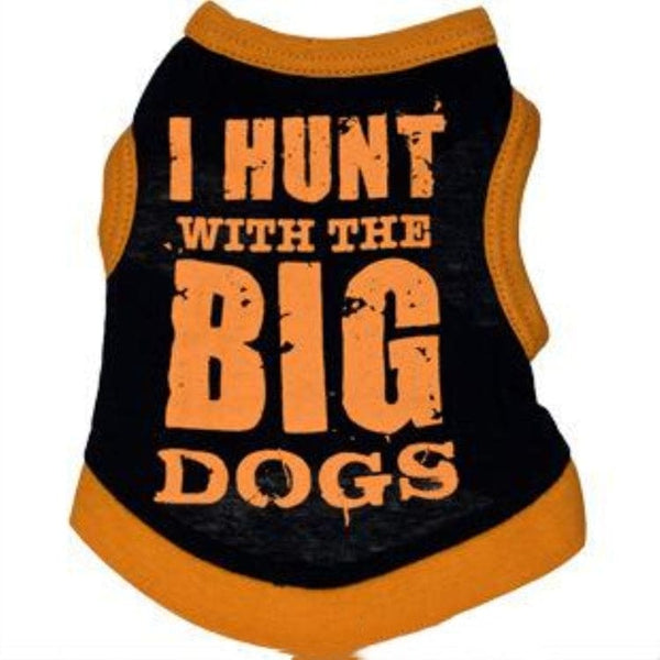 I Hunt With The Big Dogs Printed Tee for Dogs - Orange and Black - Extra Small - Pet NOCO